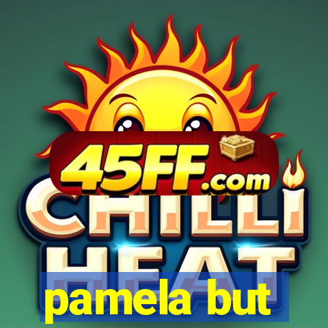 pamela but